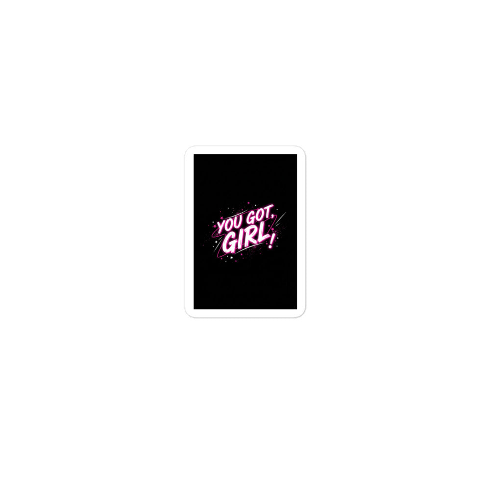 Aufkleber - haltbares Vinyl - You got, Girl! - Das CRAZY-Produktgruppe. Blasenfrei, langlebig, perfekt für Laptop, Handy & mehr. Jetzt bei KCCMShop.de bestellen!