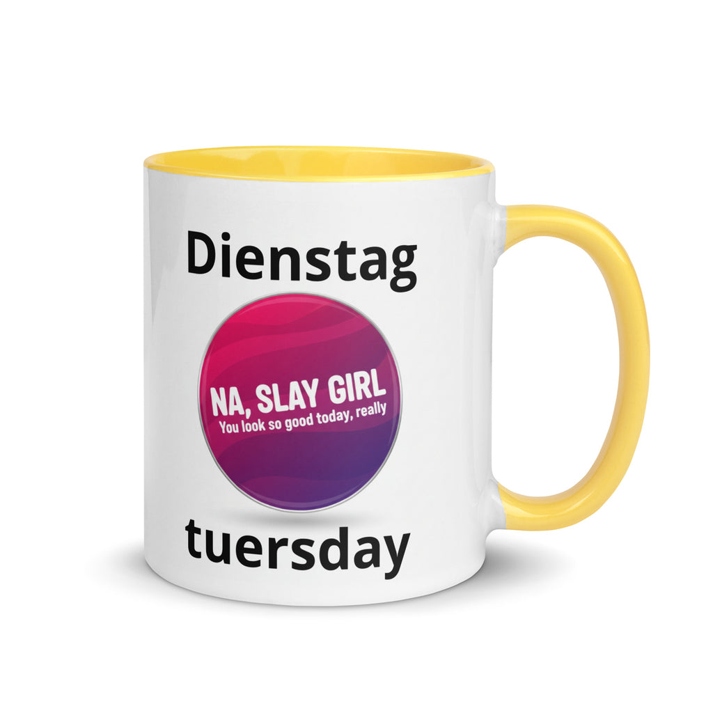 Tasse Dienstag - NA, SLAY GIRL - Das CRAZY-Produktgruppe mit farbiger Innenseite. Jugendwort-Geschenk für Familie & Freunde. Jetzt bei KCCMShop.de 