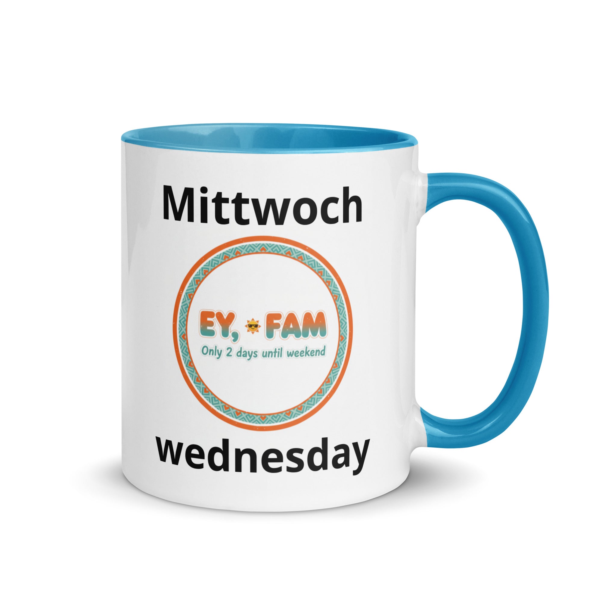 Tasse Mittwoch - EY, FAM - Das CRAZY-Produktgruppe mit farbiger Innenseite. Jugendwort-Geschenk für Familie & Freunde. Jetzt bei KCCMShop.de bestellen!