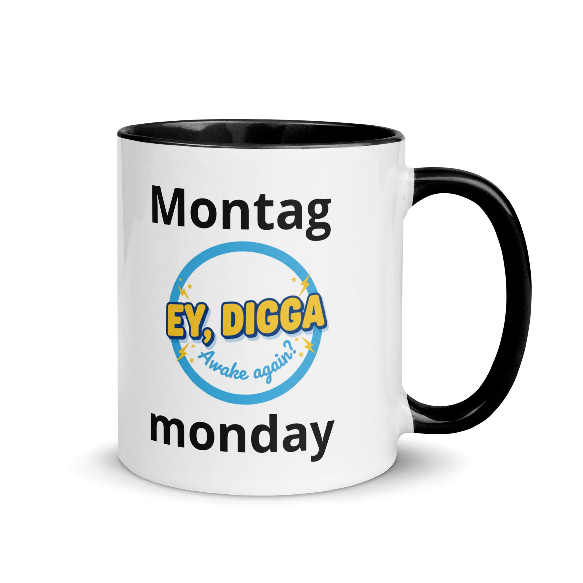 Tasse Montag - EY, DIGGA - Das CRAZY-Produktgruppe mit farbiger Innenseite. Jugendwort-Geschenk für Familie & Freunde. Jetzt bei KCCMShop.de bestellen!